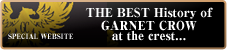 �gTHE BEST History of GARNET CROW at the crest...�h 2010.2.10 on sale GARNET CROW